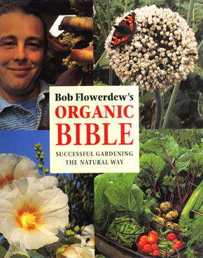 Bob Flowerdews Organic Bible