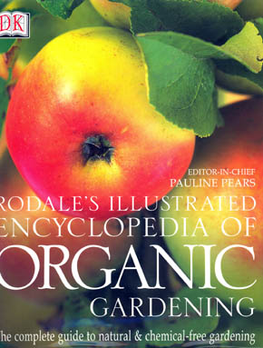 Rodales Illustrated Encyclopedia of Organic Gardening