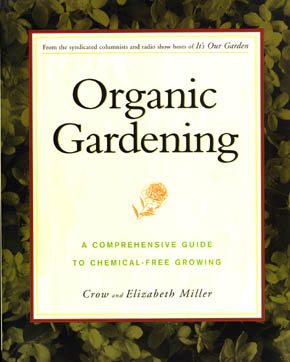 Organic Gardening - A Comprehensive Guide to Chemical-free Growing